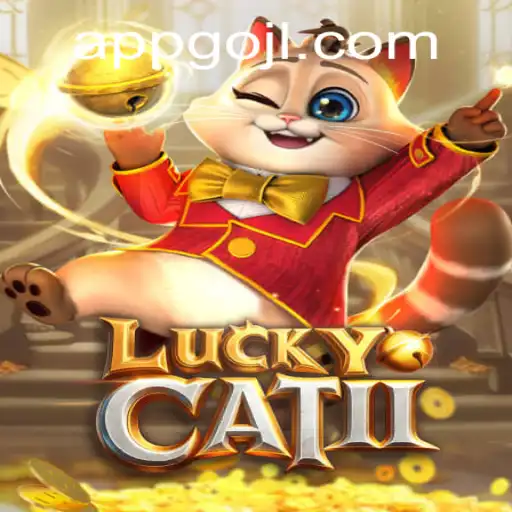 Discover the Thrilling World of LuckyCatII and the Innovative GOJL.APP